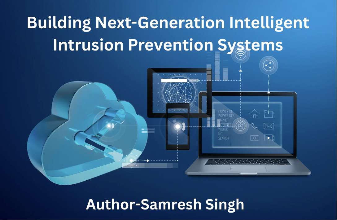 Building Next-Generation Intelligent Intrusion Prevention Systems
